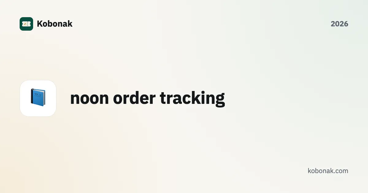 noon order tracking