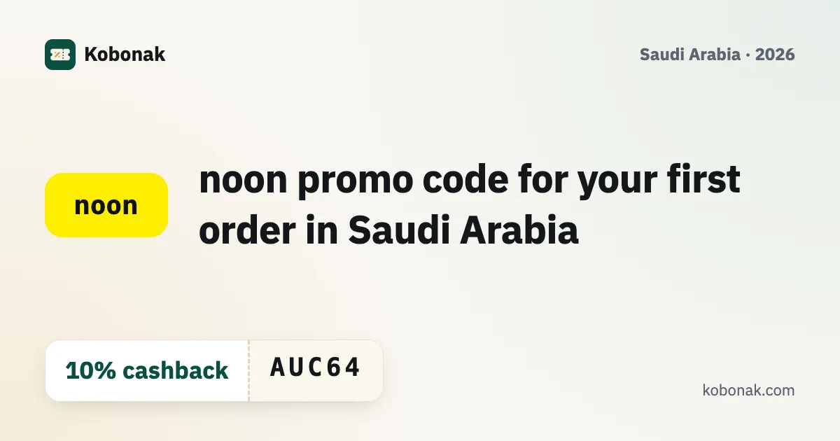 noon promo code for your first order in Saudi Arabia